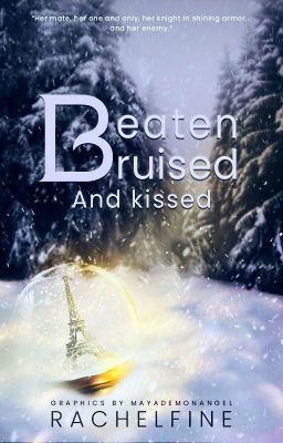 Beaten, Bruised, and Kissed