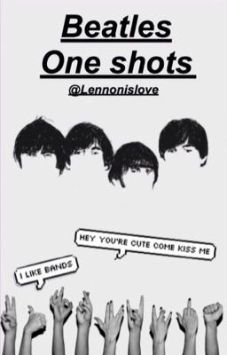 Beatles one shots ♡