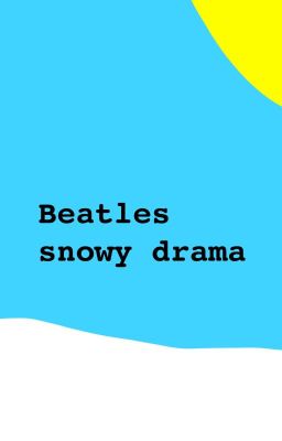 Beatles snow drama