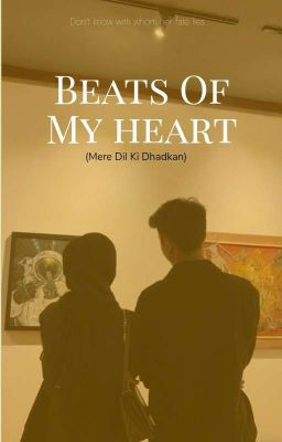 Beats Of My Heart ( Mere Dil Ki Dhadkan)