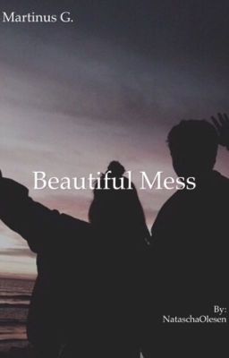 Beautiful Mess - Martinus G.