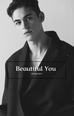 Beautiful You (✔️)