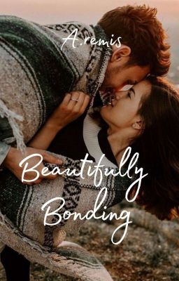 Beautifully Bonding | ᏗᏒ 