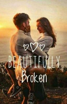 Beautifully Broken