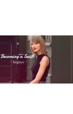 Becoming a Swift: Adopted by Taylor Swift