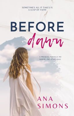 Before Dawn: a Prequel Novella to Where the Stars Fall