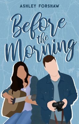 Read Stories Before the Morning [BEING EDITED] - TeenFic.Net