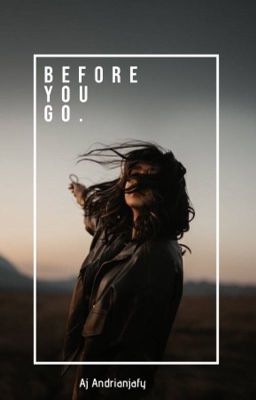 Before you go