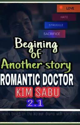 BEGINNING OF ANOTHER STORY,ROMANTIC DOCTOR KIM SABU 2.1