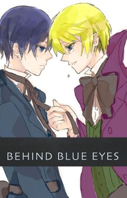 Behind Blue Eyes ; Cielois