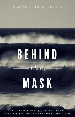 Read Stories Behind the Mask - TeenFic.Net