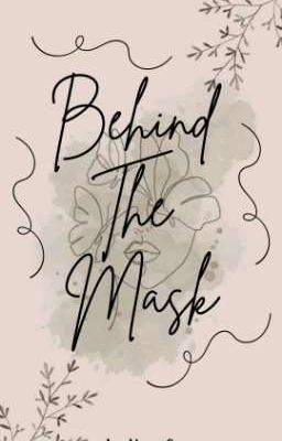 Behind The Mask