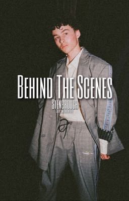 Behind the Scenes // Stenbrough {COMPLETED}