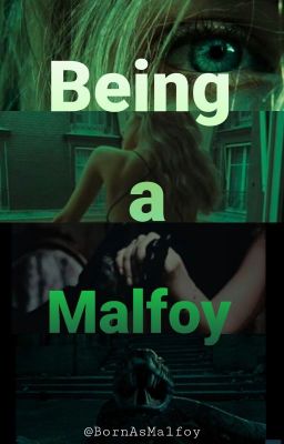 Being a Malfoy