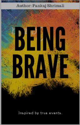 Being Brave