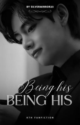 Being His || KTH ✓