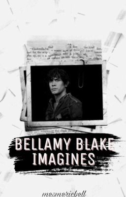 Bellamy Blake Imagines