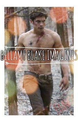 Bellamy Blake Imagines