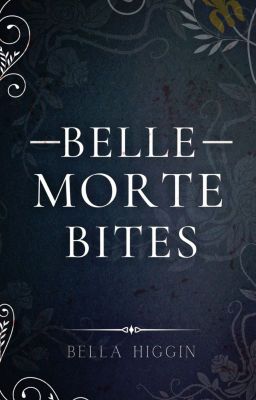 Read Stories Belle Morte Bites (Belle Morte 4.3) - TeenFic.Net