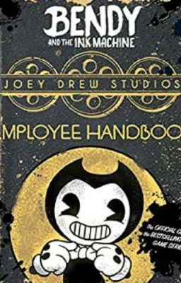 Bendy And The Ink Machine Employee Handbook