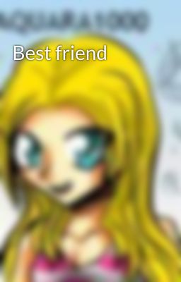 Read Stories Best friend - TeenFic.Net