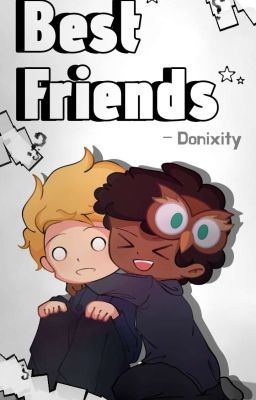 Best friends? | Donixity