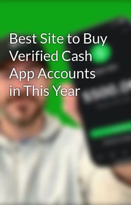 Best Site to Buy Verified Cash App Accounts in This Year