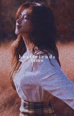 Read Stories bestfriends » samo [√] - TeenFic.Net