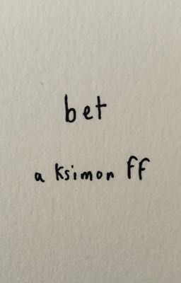 Bet || Ksimon