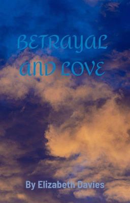 Betrayal and Love 