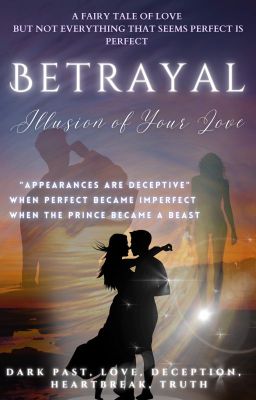 Betrayal: Illusion of your Love