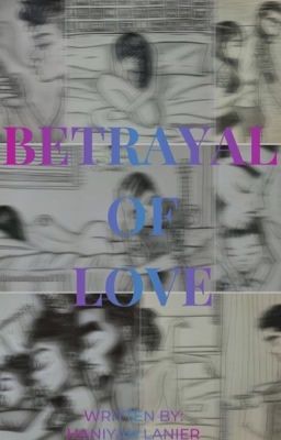 Betrayal of Love