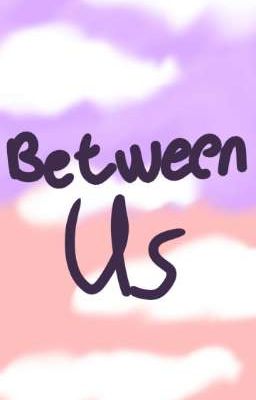 Between Us