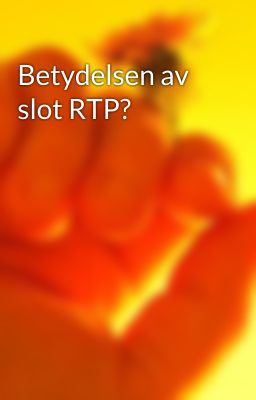 Betydelsen av slot RTP?