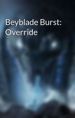 Beyblade Burst: Override