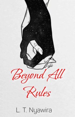 Beyond All Rules ✔️ 