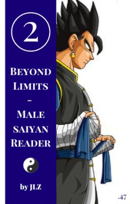 Beyond Limits-Male Saiyan Reader