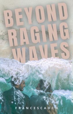 Beyond Raging Waves