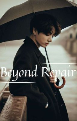 Beyond Repair 