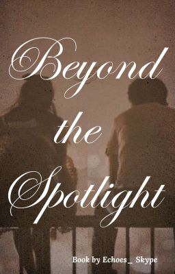 Beyond the Spotlight