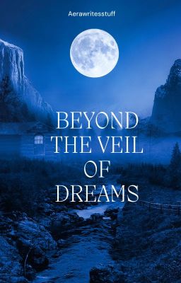 Beyond The Veil Of Dreams