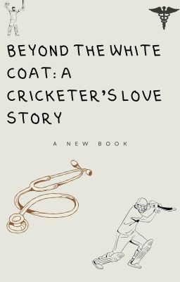 Beyond the White Coat: A Cricketer's Love Story