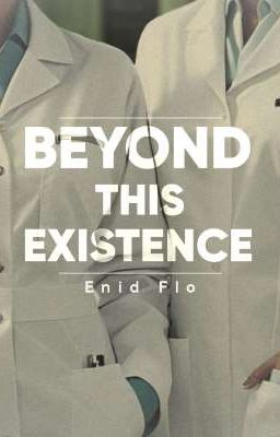 Beyond This Existence