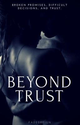 Beyond Trust