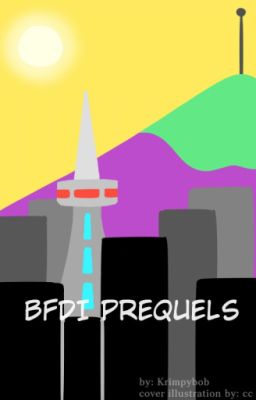 Read Stories BFDI Prequels | A BFDI Fanfic - TeenFic.Net