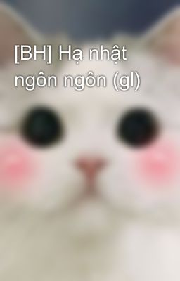 [BH] Hạ nhật ngôn ngôn (gl)