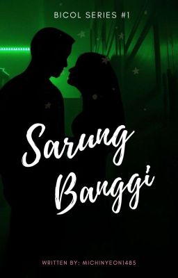 Bicol Series #1: Sarung Banggi