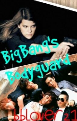 Big Bang's Bodyguard (Completed)