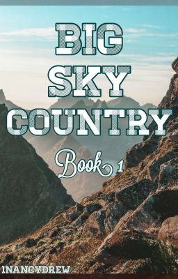 Big Sky Country:Book One-Part 2
