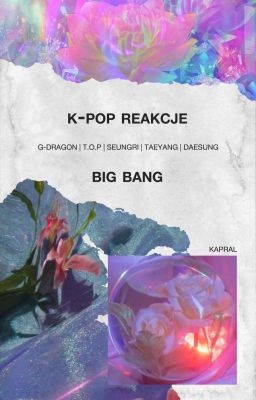 BigBang | reakcje |